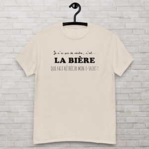 Je n’ai pas de ventre. C’est la bière qui fait rétrécir mon t-shirt.