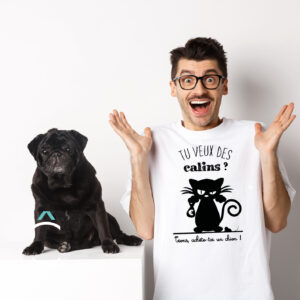 T-shirt – Tu veux des câlins? Tiens, achète-toi un chien!