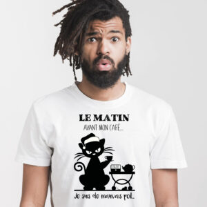 T-shirt – Le matin, avant mon café, je suis de mauvais poil