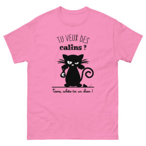 T-shirt – Tu veux des câlins? Tiens, achète-toi un chien!