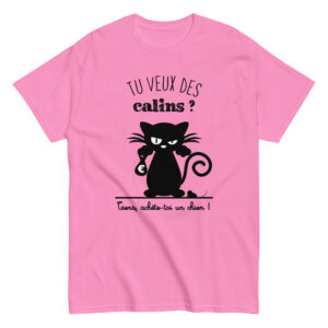 T-shirt – Tu veux des câlins? Tiens, achète-toi un chien!