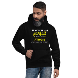 Sweat à capuche – Je ne suis pas parfait mais je suis athois c’est presque pareil!
