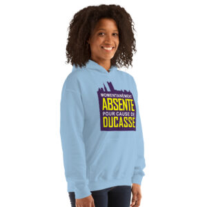 Sweat à capuche – Momentanément absente pour cause de ducasse