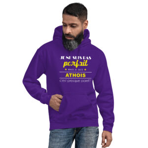 Sweat à capuche – Je ne suis pas parfait mais je suis athois c’est presque pareil!