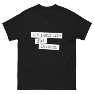 T-shirt – J&rsquo;peux nié j&rsquo;ai Doudou