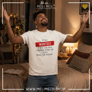 T-shirt – Etre montois c&rsquo;est un peu comme être un dieu mais en mieux