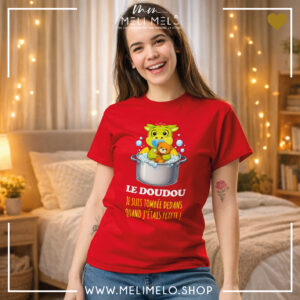 T-shirt – Le Doudou je suis tombée dedans quand j&rsquo;étais petite